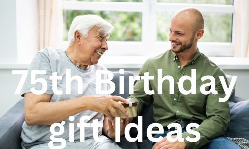 75th Birthday Gift Ideas